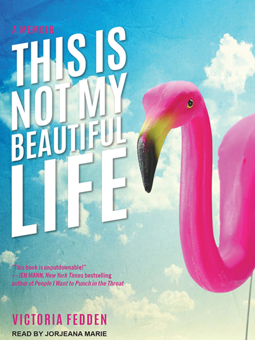 Title details for This Is Not My Beautiful Life by Victoria Fedden - Wait list